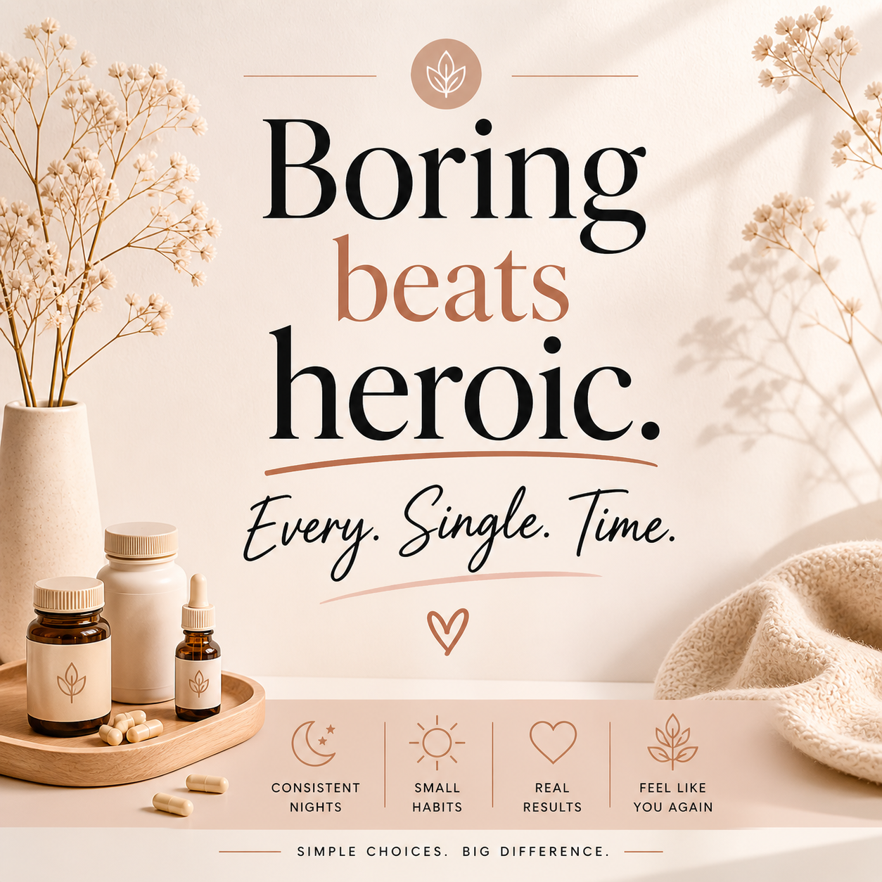 Best supplements women over 40 quote — boring beats heroic every single time